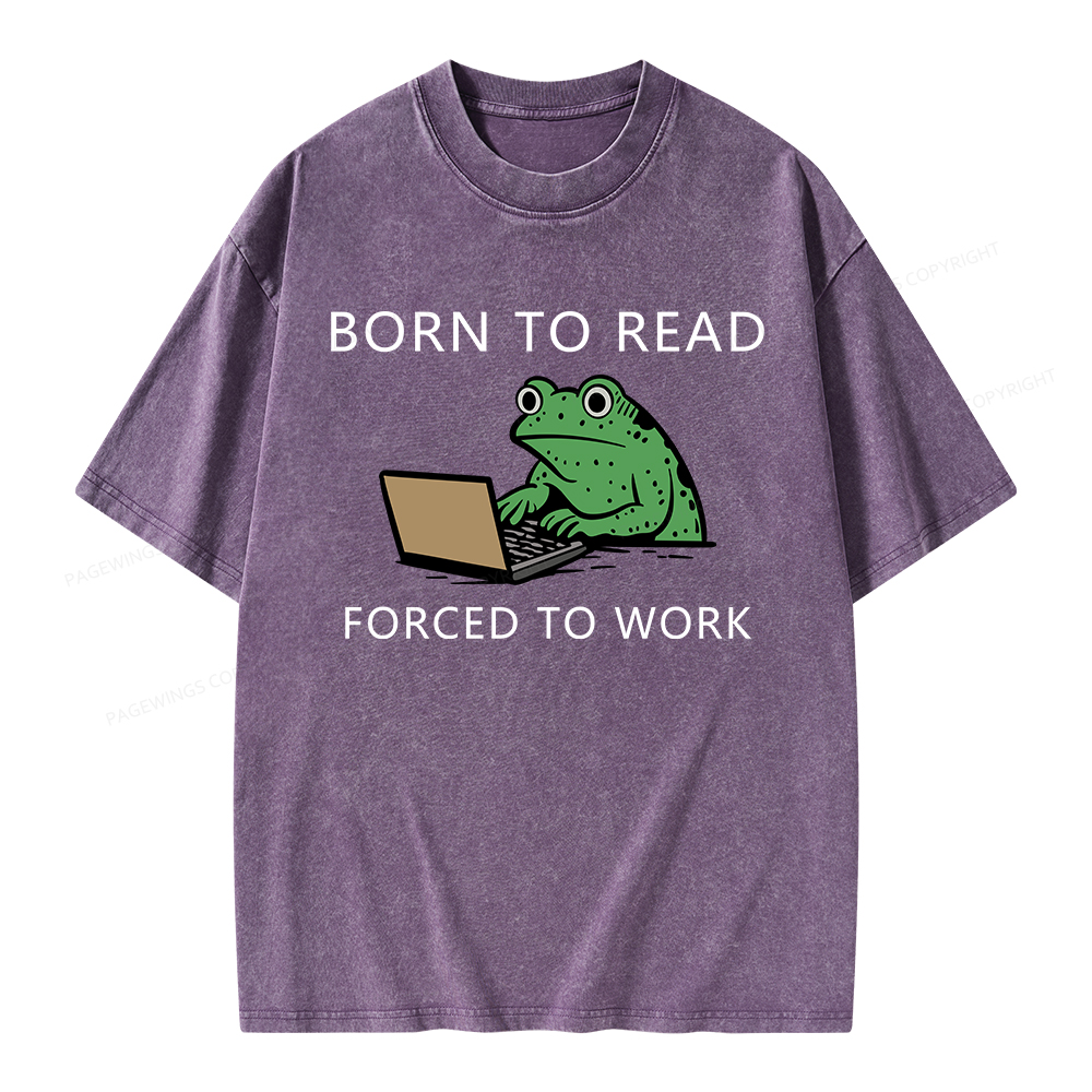 Pagewings Born to Read Forced to Work Unisex Washed T-shirt