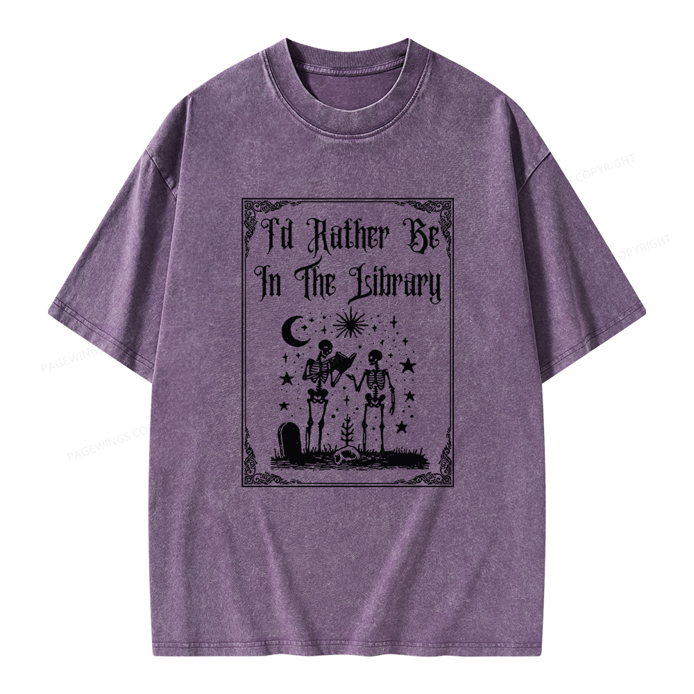 Pagewings I d Rather Be In The Library Unisex Washed T-shirt