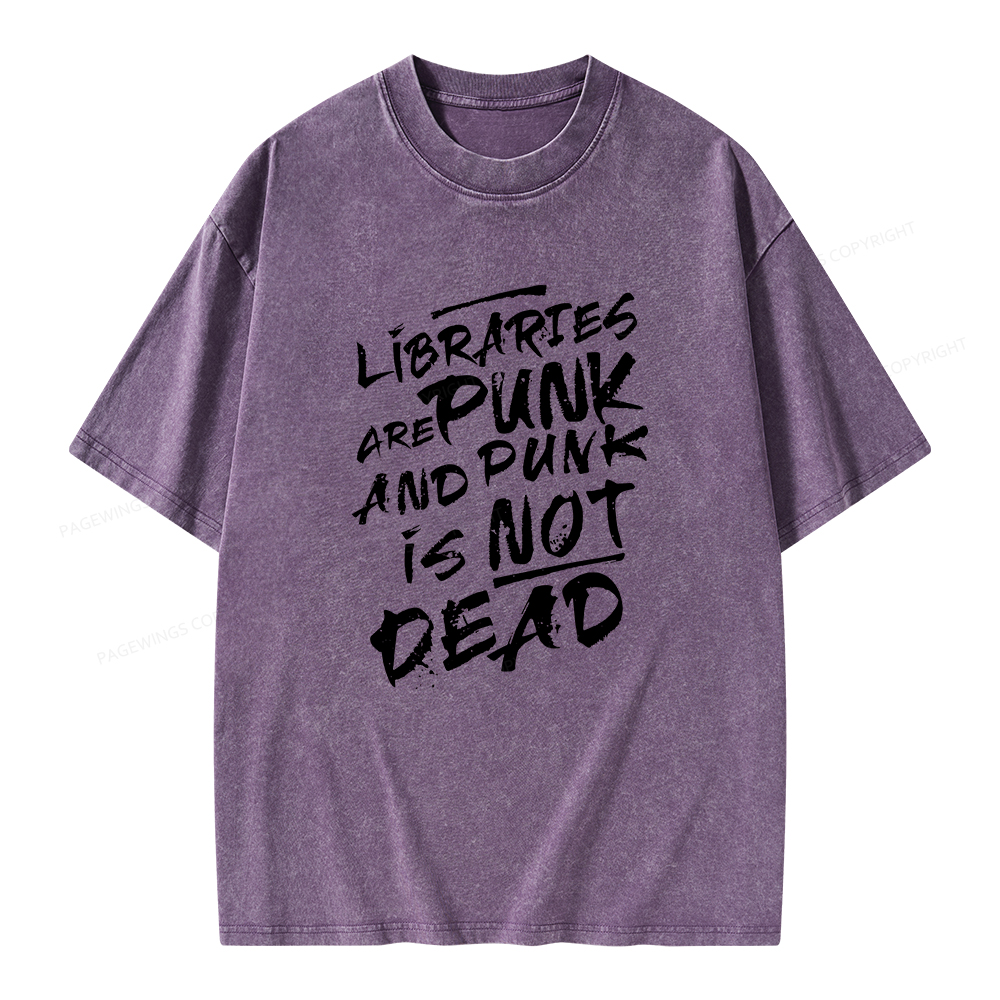 Pagewings Libraries And Punk Are Not Dead Unisex Washed T-shirt