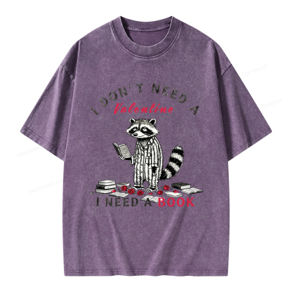 Pagewings I Don't Need A Valentine I Need a Book Unisex Washed T-shirt