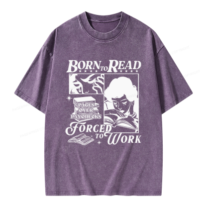 Pagewings Born To Read Forced To Work Unisex Washed T-shirt