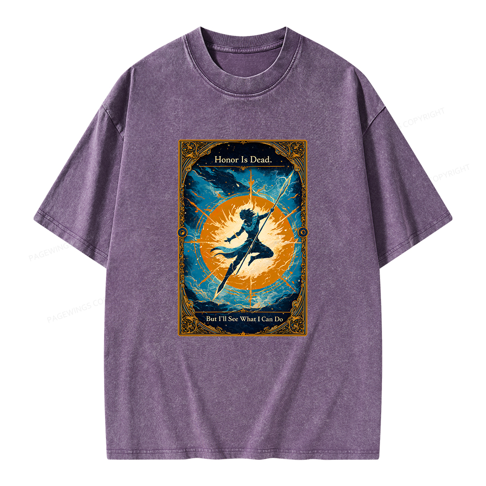 Pagewings Honor Is Dead But I’ll See What I Can Do Unisex Washed T-shirt