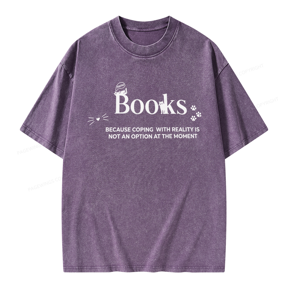 Pagewings Valentines Day Because Reality Is Not An Option Unisex Washed T-shirt