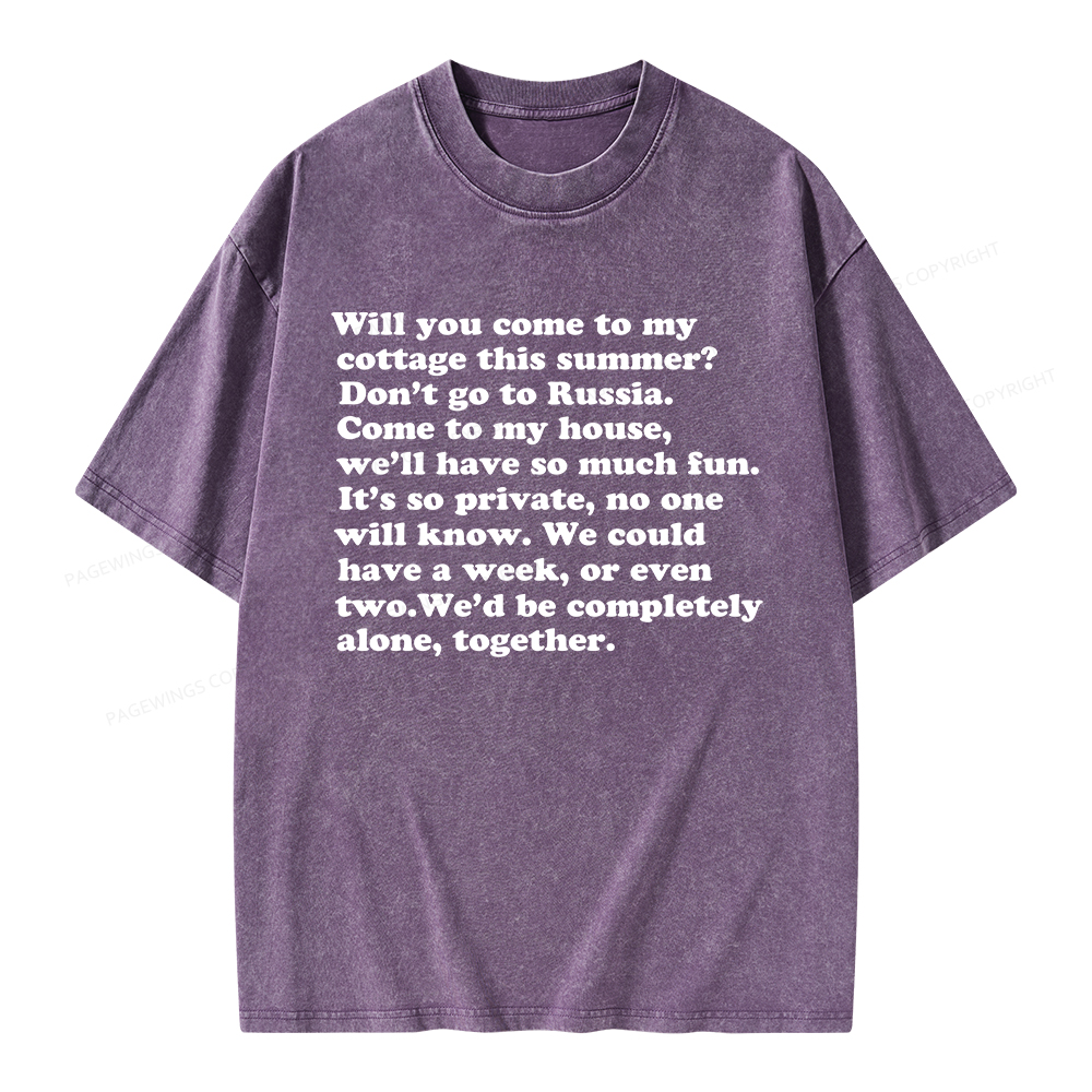 Pagewings Will You Come to The Cottage Unisex Washed T-shirt