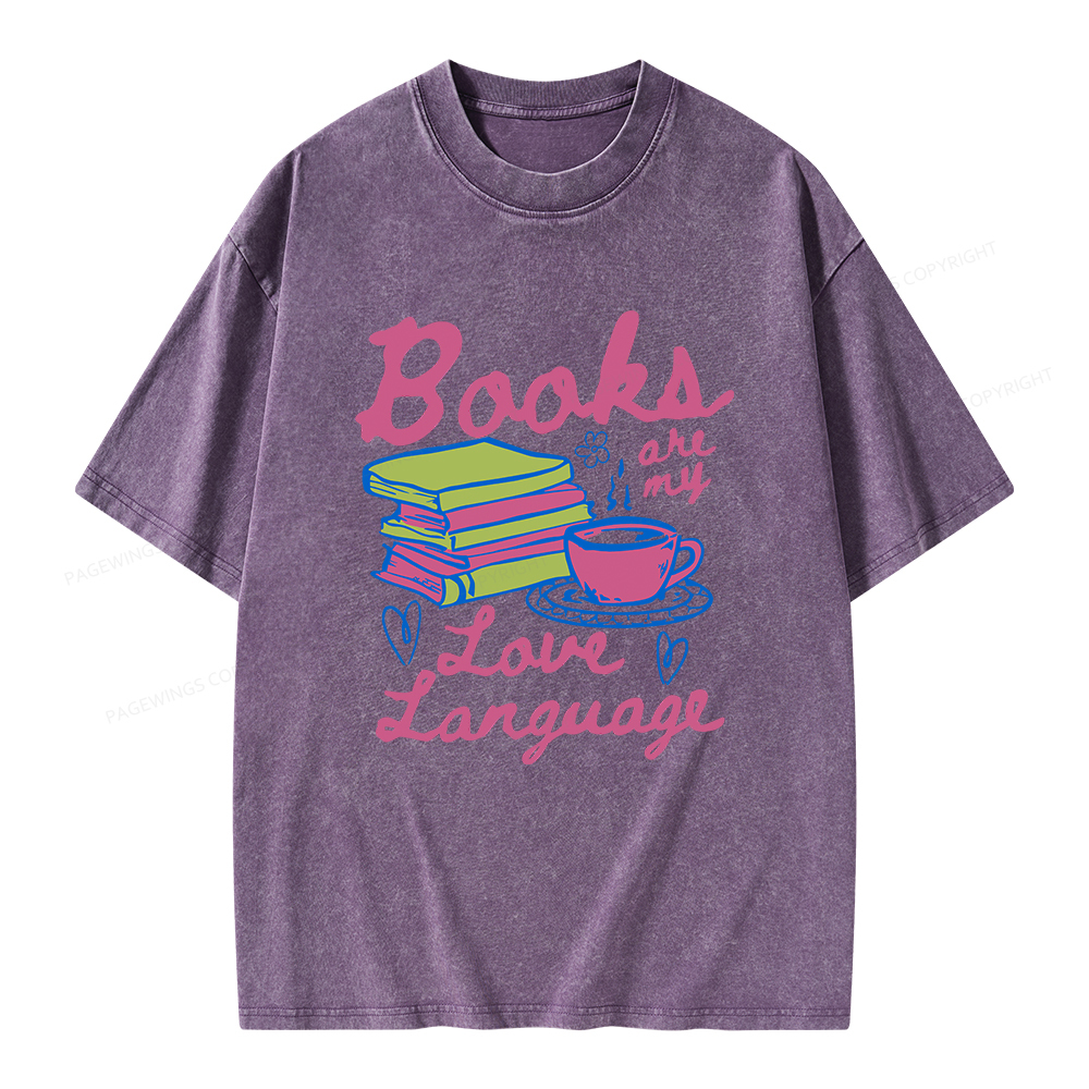 Pagewings Valentines Day Books are My Love Language Unisex Washed T-shirt