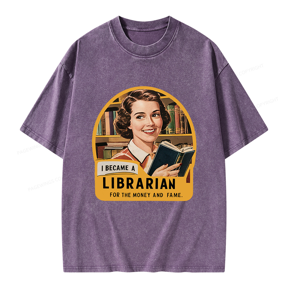 Pagewings I Became A Librarian For The Money And Fame Unisex Washed T-shirt