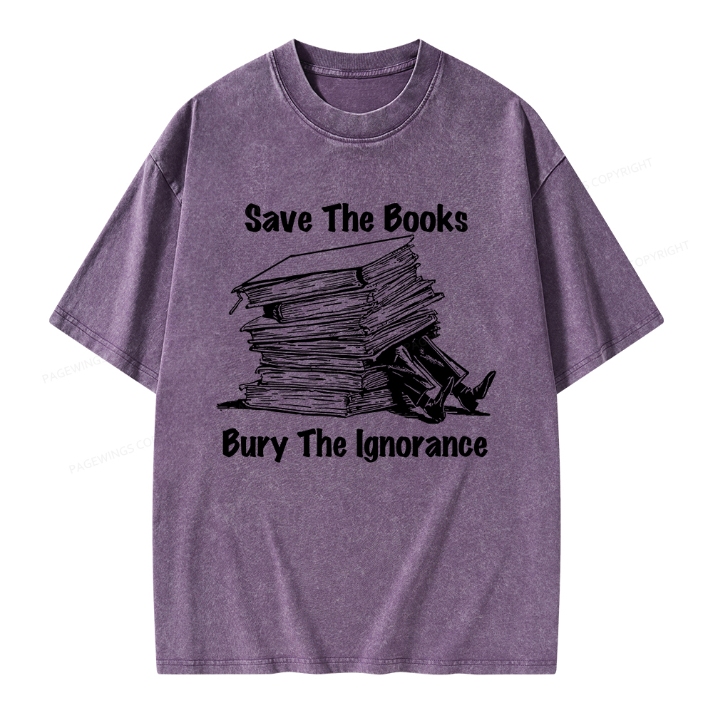 Pagewings Save The Books Bury The Ignorance Unisex Washed T-shirt