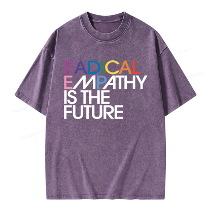 Pagewings Radical Empathy Is The Future Unisex Washed T-shirt
