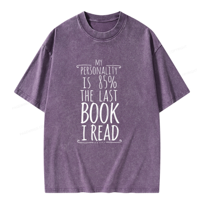 Pagewings My Personality Is 85% The Last Book I Read Unisex Washed T-shirt