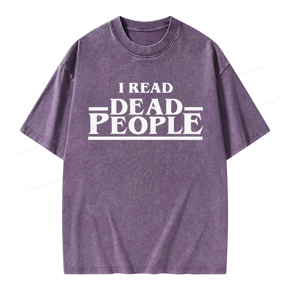 Pagewings I Read Dead People Unisex Washed T-shirt