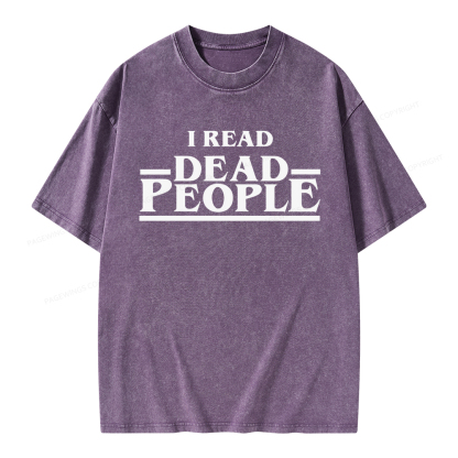 Pagewings I Read Dead People Unisex Washed T-shirt