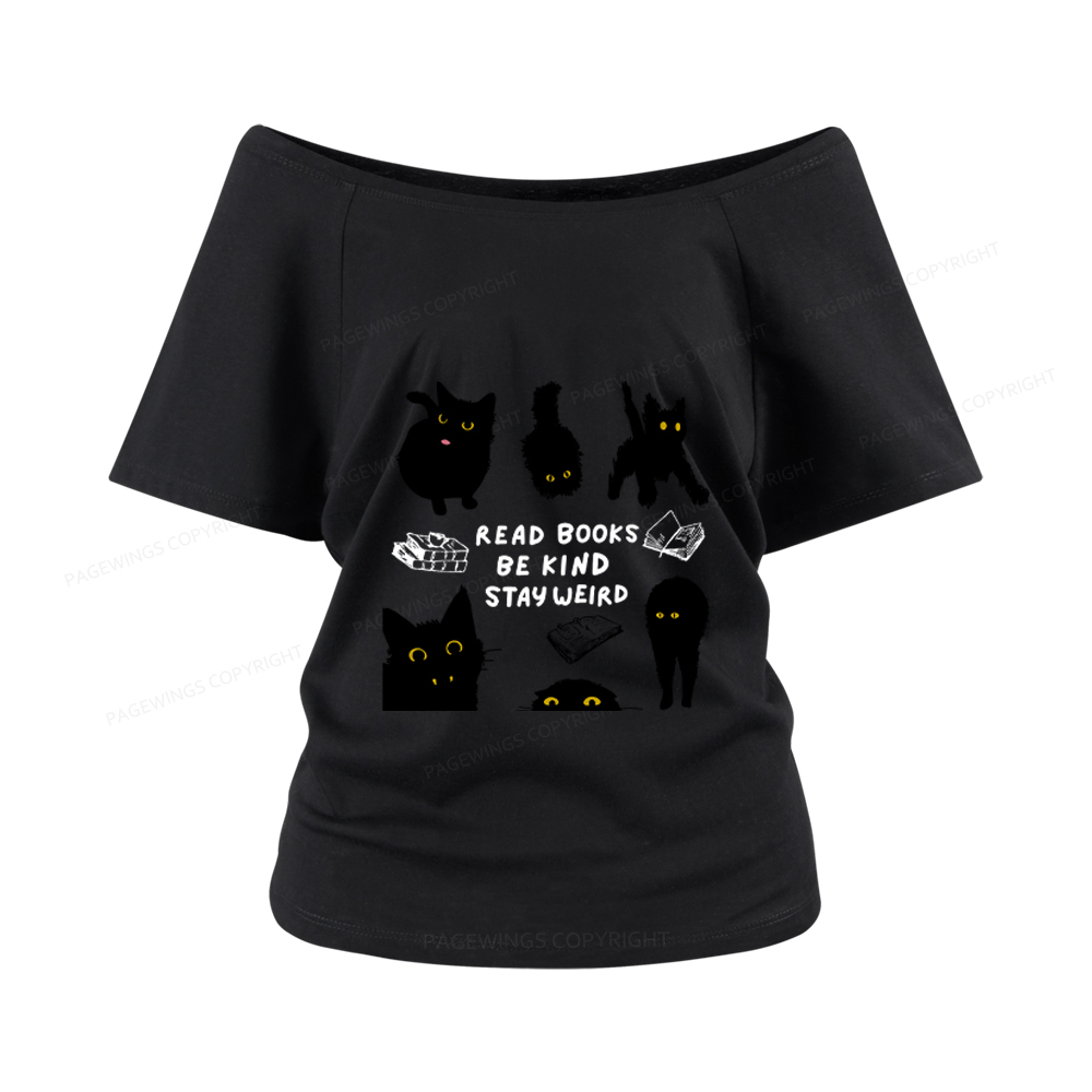 Pagewings Read Books Be Kind Stay Weird Women Off Shoulder T-shirts