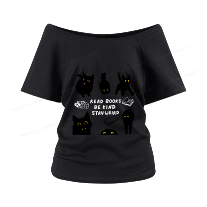 Pagewings Read Books Be Kind Stay Weird Women Off Shoulder T-shirts