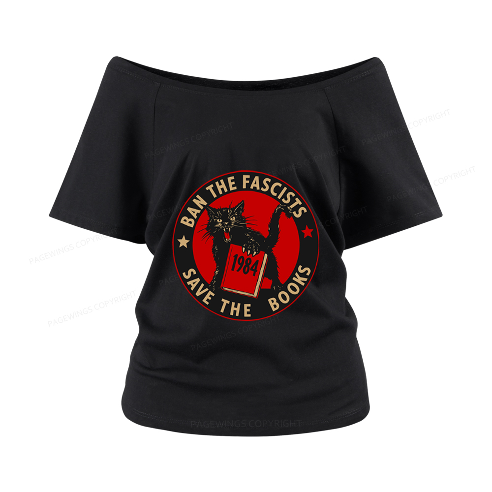 Pagewings Ban The Fascists Save The Books Women Off Shoulder T-shirts