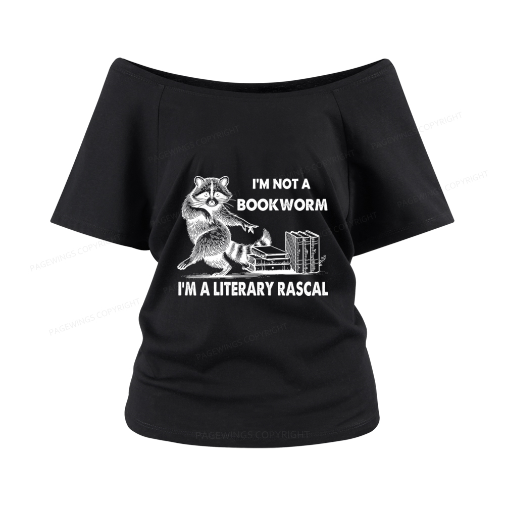 Pagewings I'm Not A Bookworm I'm A Literary Rascal Women Off Shoulder T-shirts