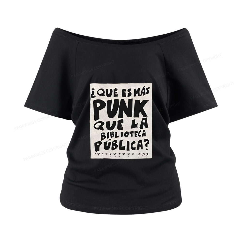 Pagewings What's More Punk Than The Public Library Women Off Shoulder T-shirts
