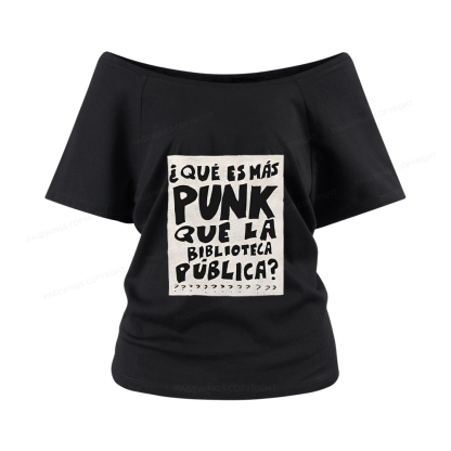 Pagewings What's More Punk Than The Public Library Women Off Shoulder T-shirts
