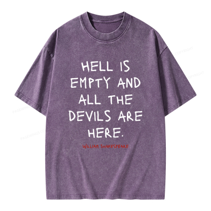 Pagewings Hell Is Empty And All The Devils Are Here Unisex Washed T-shirt