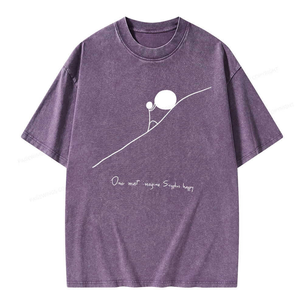 Pagewings One Must Imagine Sisyphus Happy Unisex Washed T-shirt