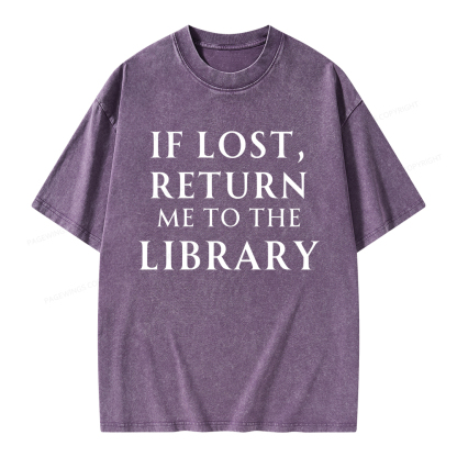 Pagewings If Lost Return Me To The Library Unisex Washed T-shirt