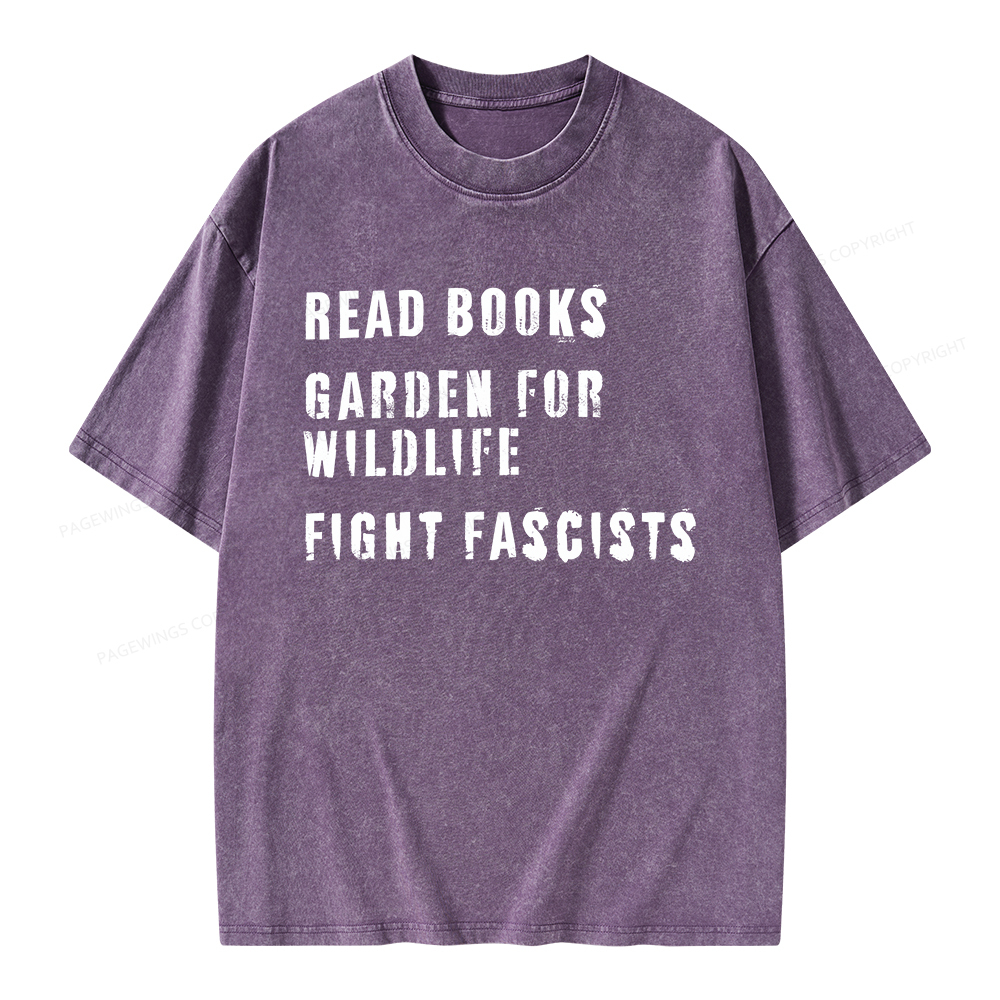 Pagewings Read Books Garden for Wildlife Fight Fascists Unisex Washed T-shirt