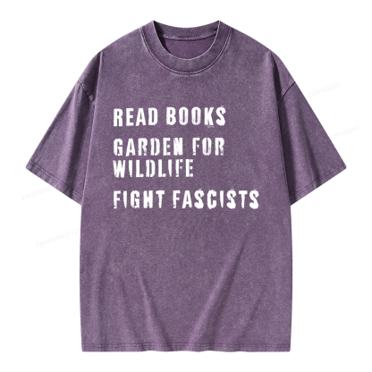 Pagewings Read Books Garden for Wildlife Fight Fascists Unisex Washed T-shirt