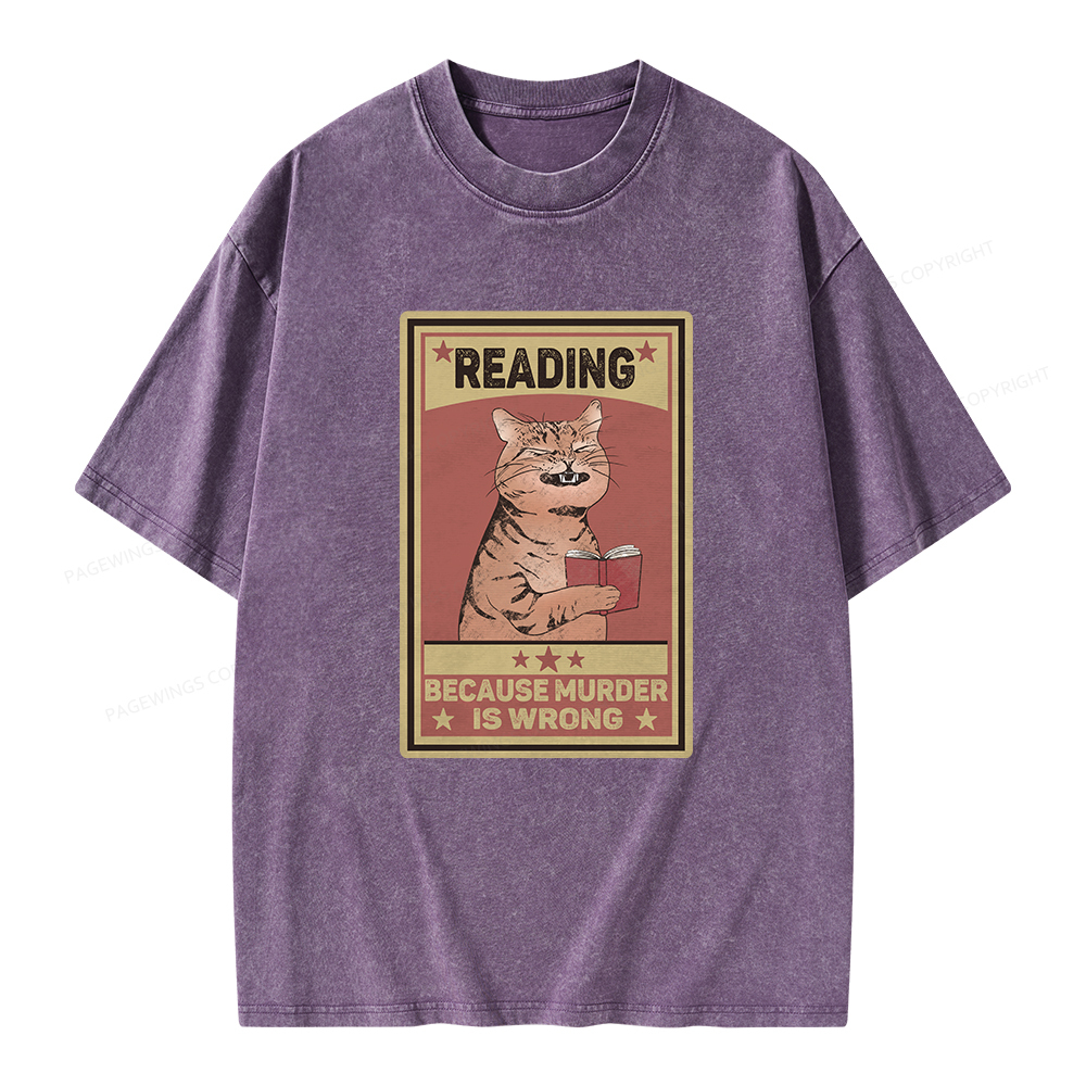 Pagewings Reading Because Murder Is Wrong Unisex Washed T-shirt
