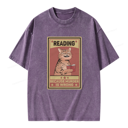 Pagewings Reading Because Murder Is Wrong Unisex Washed T-shirt