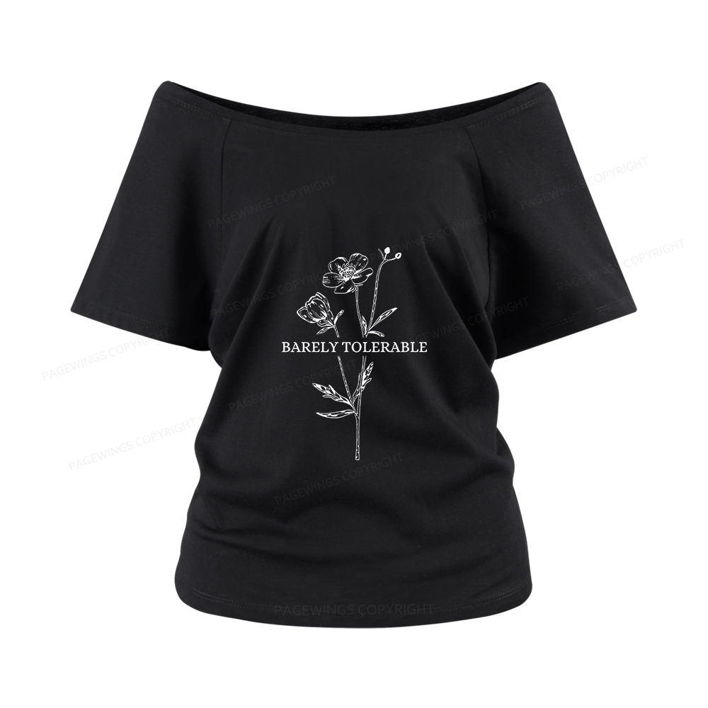 Pagewings Barely Tolerable Women Off Shoulder T-shirts