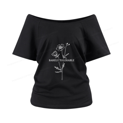 Pagewings Barely Tolerable Women Off Shoulder T-shirts