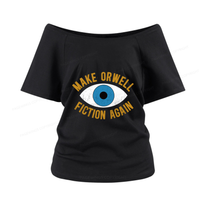Pagewings Make Orwell Fiction Again Women Off Shoulder T-shirts