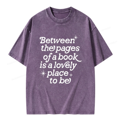Pagewings Betwwen The Pages Of A Book Is A Lovely Place To Be Unisex Washed T-shirt