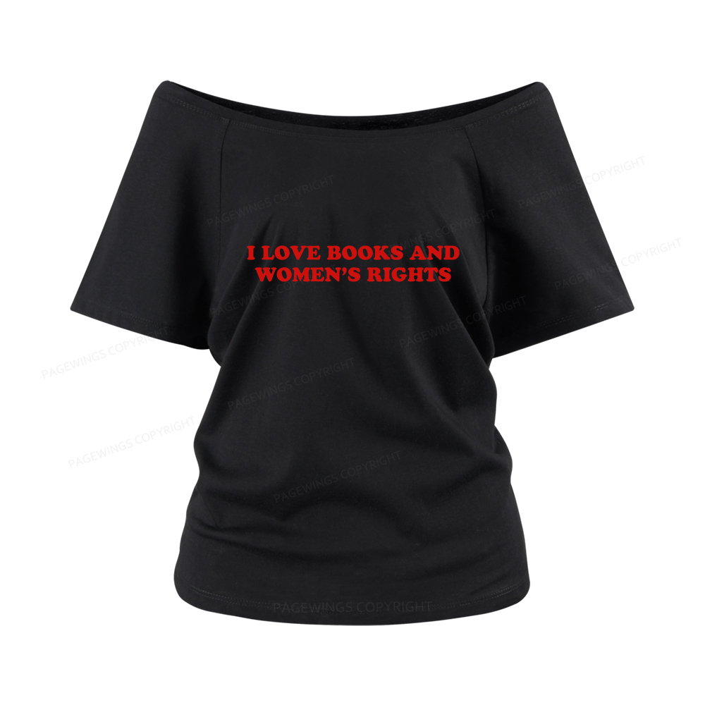 Pagewings I Love Books And Women's Rights Women Off Shoulder T-shirts