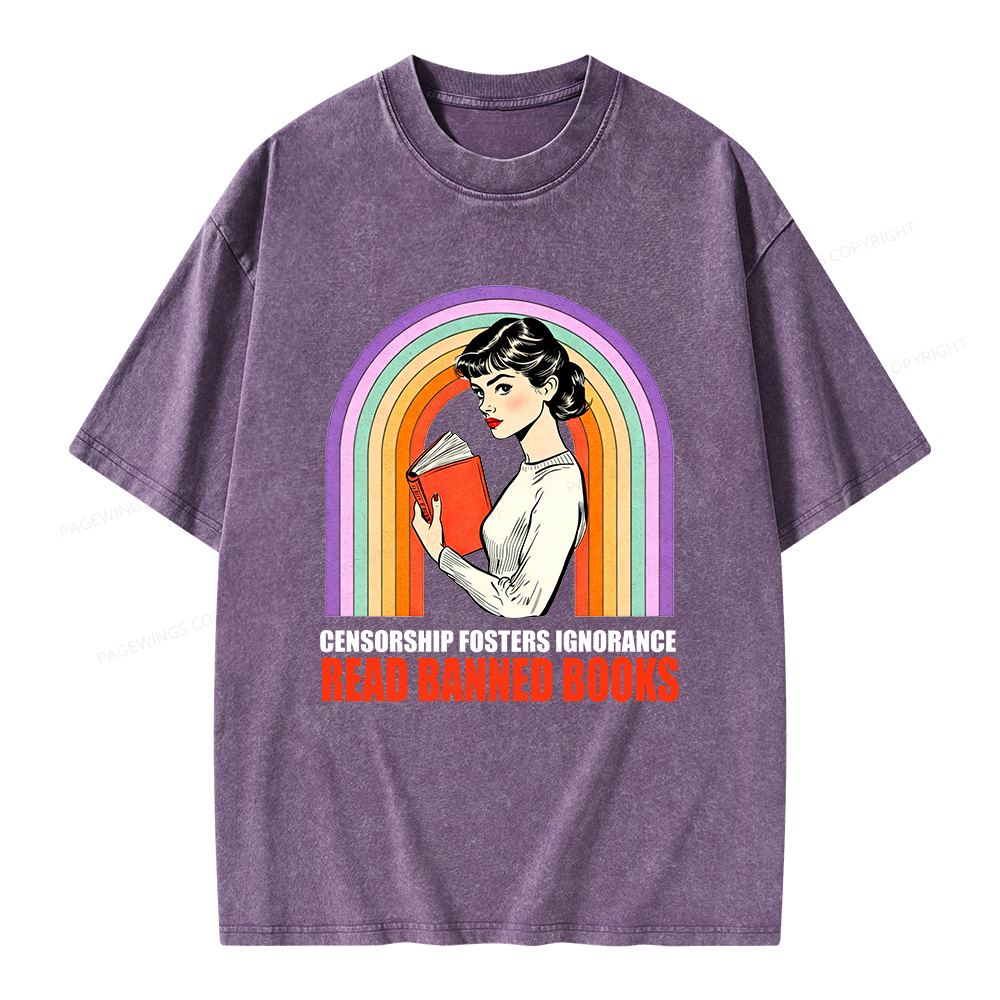 Pagewings Censorship Fosters Ignorance Read Banned Books Unisex Washed T-shirt