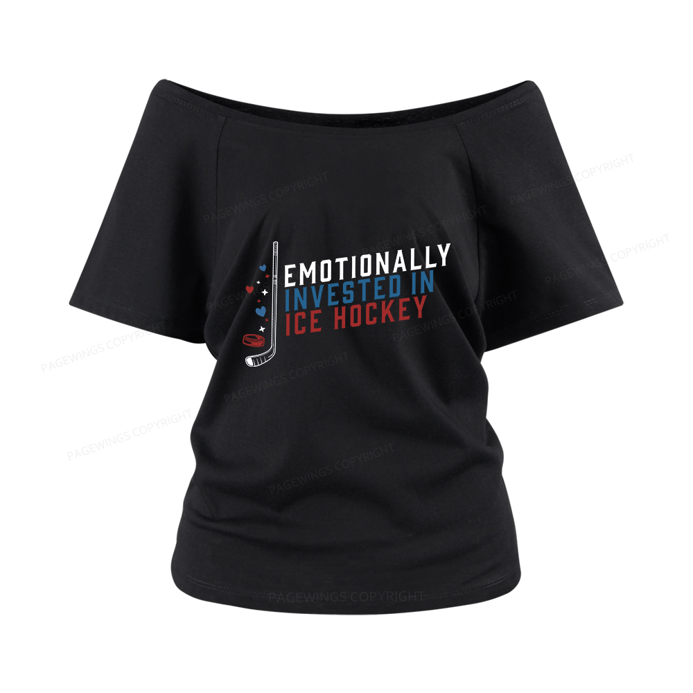 Pagewings Emotionally Invested in Ice Hockey Women Off Shoulder T-shirts
