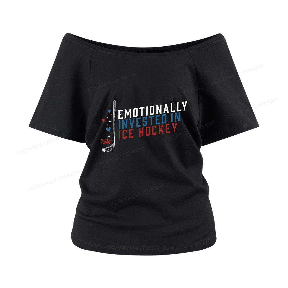 Pagewings Emotionally Invested in Ice Hockey Women Off Shoulder T-shirts