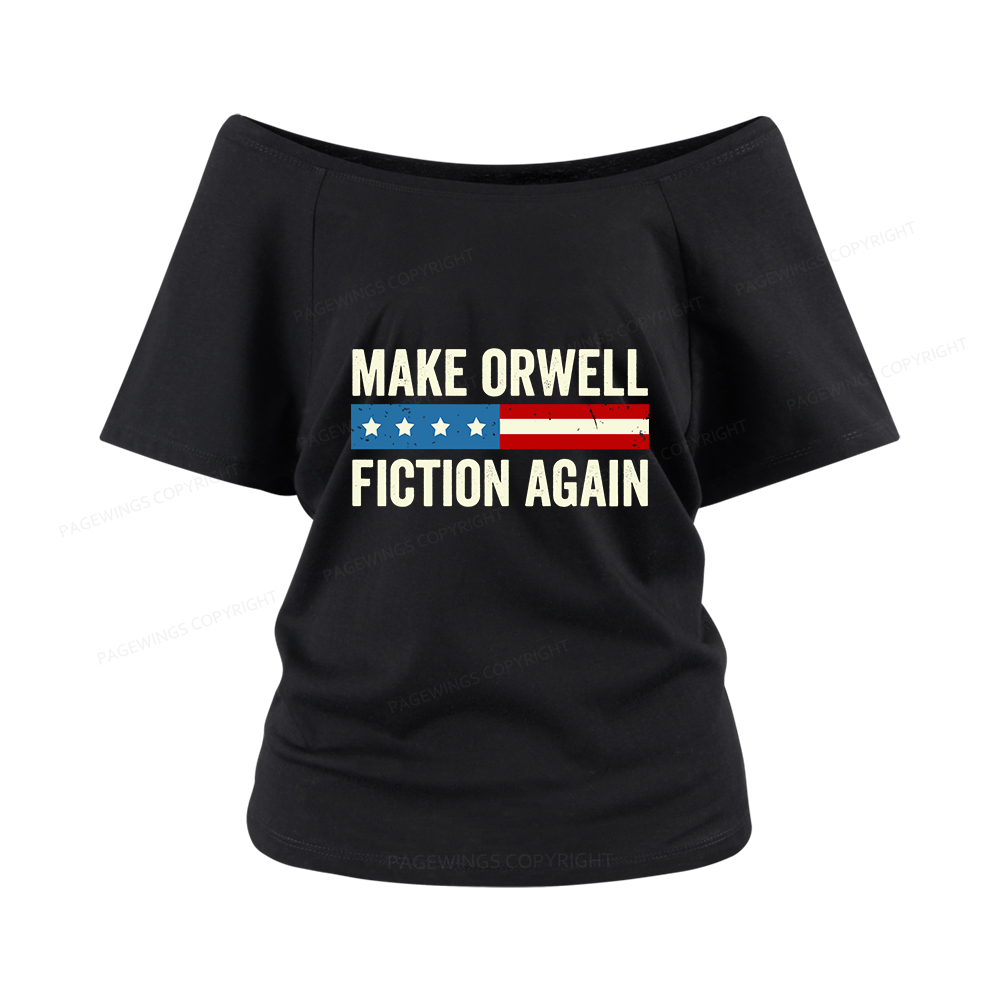 Pagewings Make Orwell Fiction Again Women Off Shoulder T-shirts