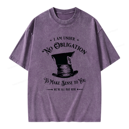 Pagewings I'm Under No Obligation To Make Sense To You Unisex Washed T-shirt