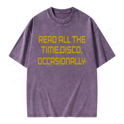 Pagewings Read All The Time Disco Occasionally Unisex Washed T-shirt