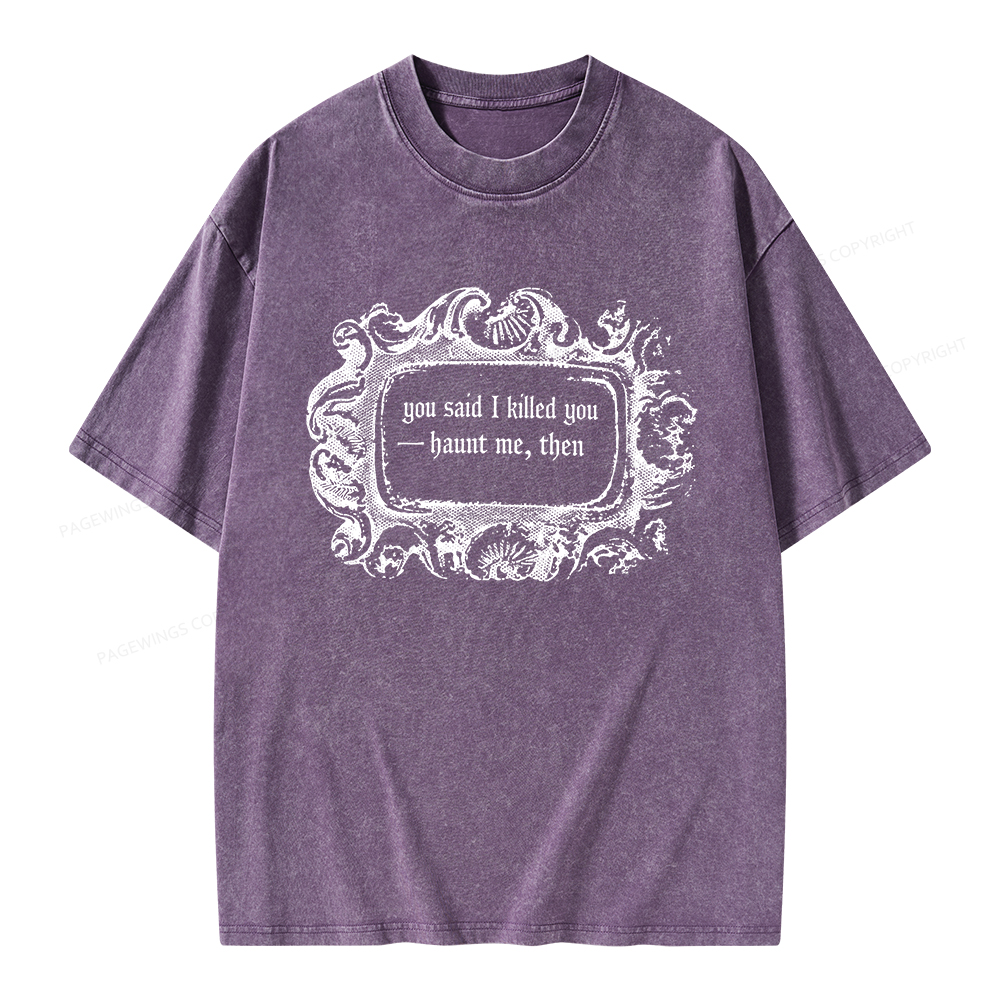Pagewings Haunt Me Then Unisex Washed T-shirt