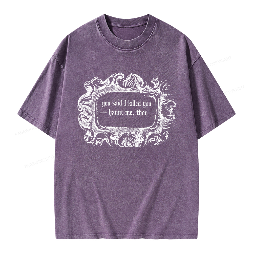 Pagewings Haunt Me Then Unisex Washed T-shirt
