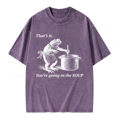 Pagewings That's It You're Going in the Soup Unisex Washed T-shirt
