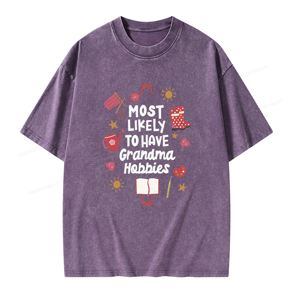 Pagewings Most Likely To Have Grandma Hobbies Unisex Washed T-shirt