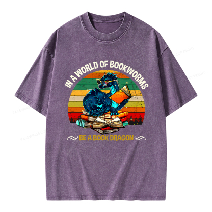 Pagewings In A World Of Bookworms Be A Book Dragon Unisex Washed T-shirt