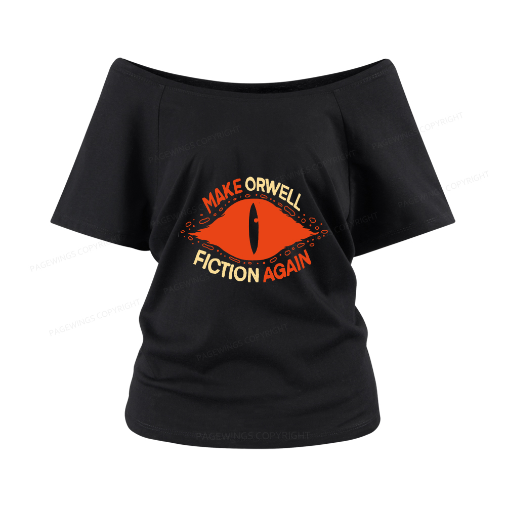 Pagewings Make Orwell Fiction Again Women Off Shoulder T-shirts
