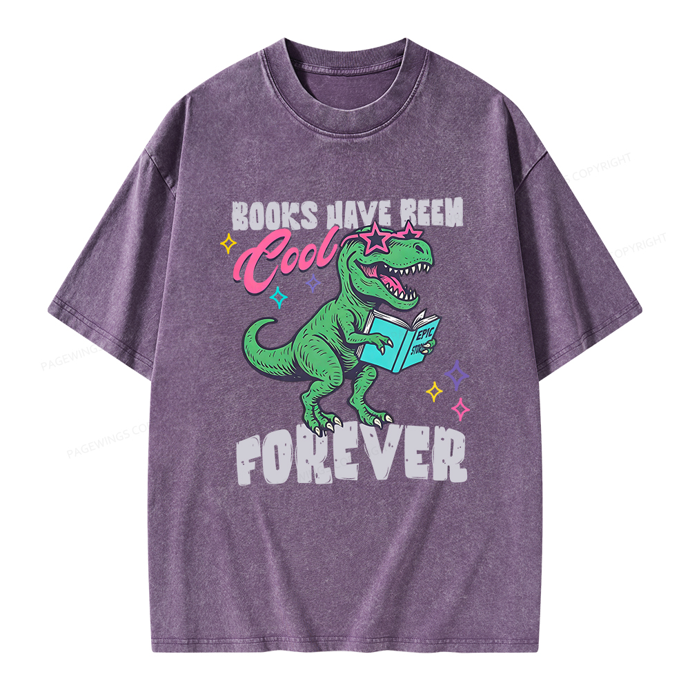 Pagewings Books Have Been Cool Forever Unisex Washed T-shirt