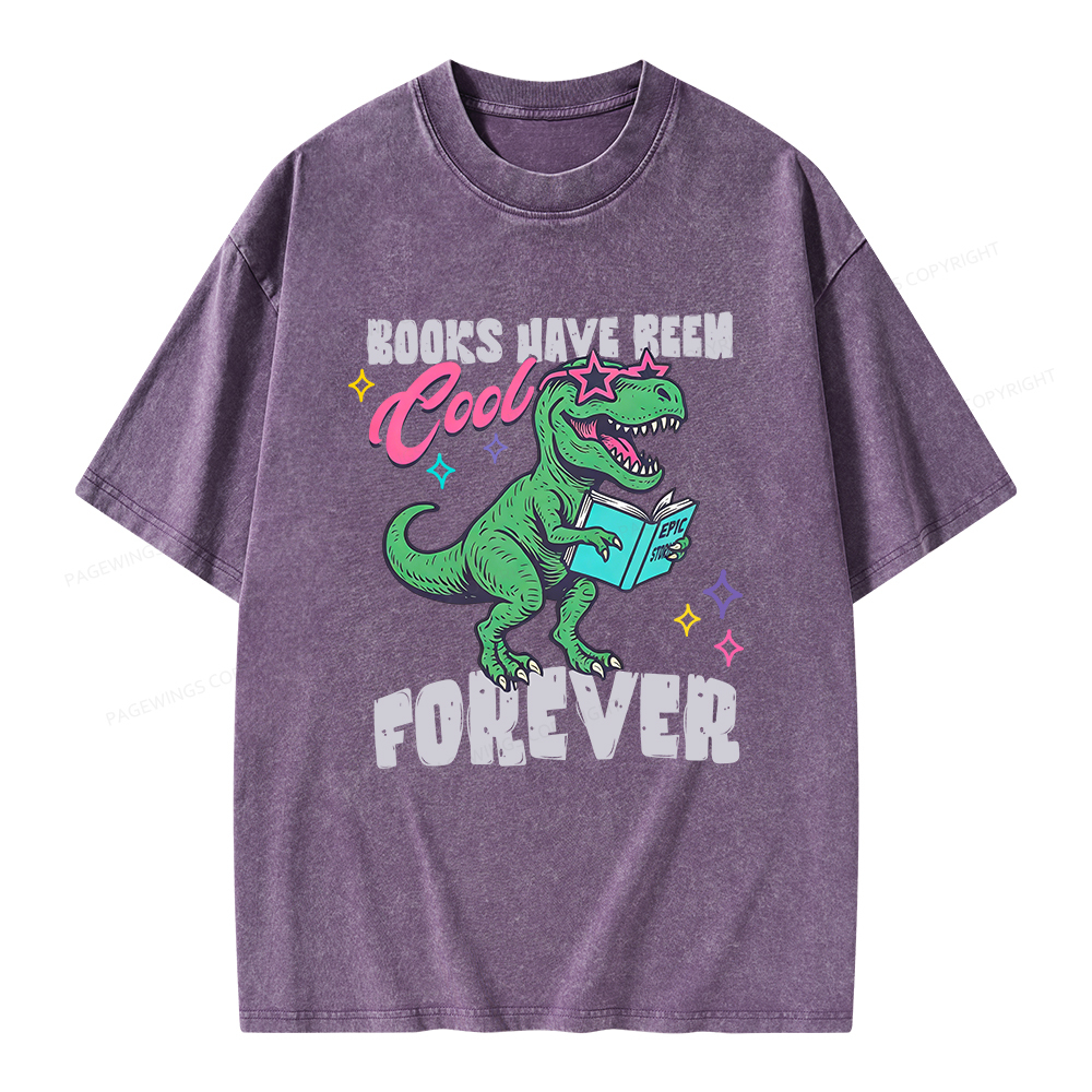 Pagewings Books Have Been Cool Forever Unisex Washed T-shirt