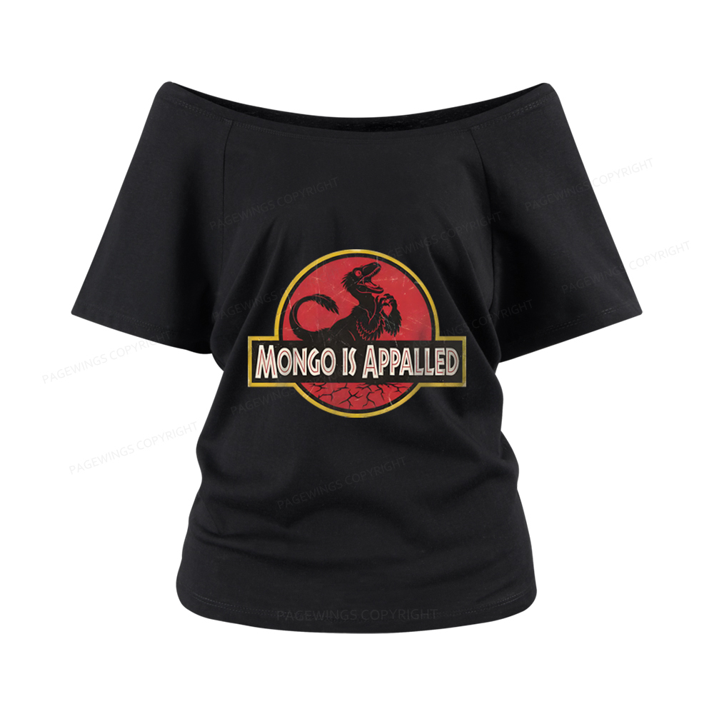Pagewings Mongo Is Appalled Women Off Shoulder T-shirts