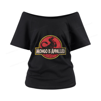 Pagewings Mongo Is Appalled Women Off Shoulder T-shirts
