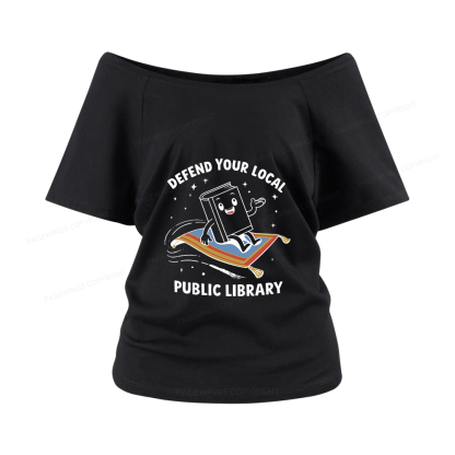 Pagewings Defend Your Local Public Library Women Off Shoulder T-shirts